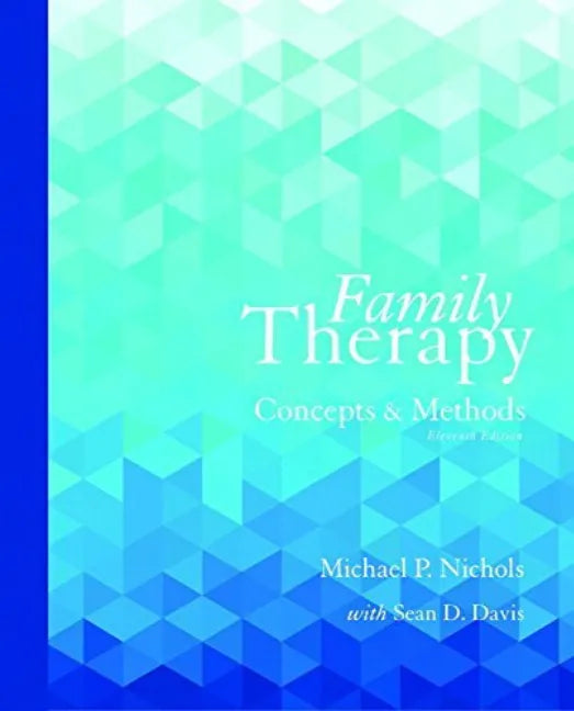 FAMILY THERAPY: CONCEPTS AND METHODS 11TH EDITION